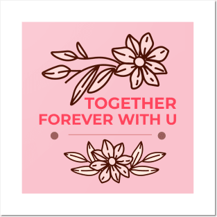 Together Forever with U Posters and Art